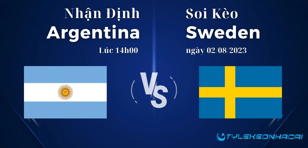 Soi kèo Argentina vs Sweden ngày 02/08/2023, World Cup nữ 2023